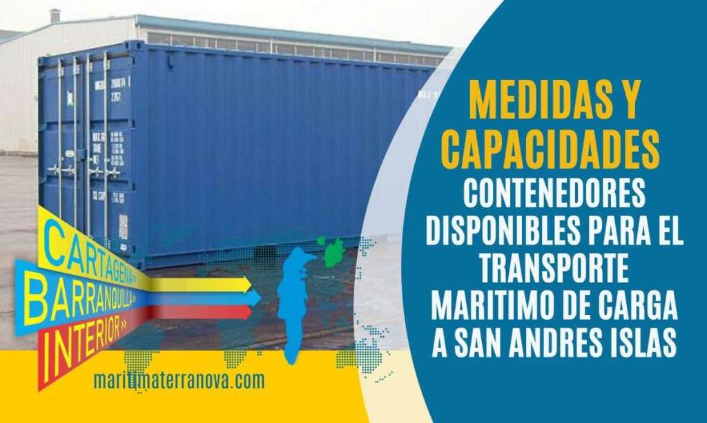 Medidas y Capacidades: Contenedores 20pies Secos y Reefers a San Andres Islas.